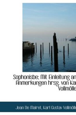 Cover of Sophonisbe; Mit Einleitung and Anmerkungen Hrsg. Von Karl Vollmoller