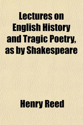 Book cover for Lectures on English History and Tragic Poetry, as by Shakespeare