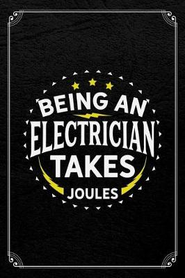 Book cover for Being An Electrician Takes Joules