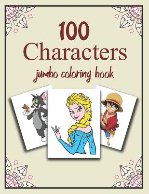 Cover of 100 Characters Jumbo Coloring Book