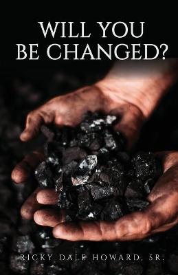 Book cover for Will You Be Changed?