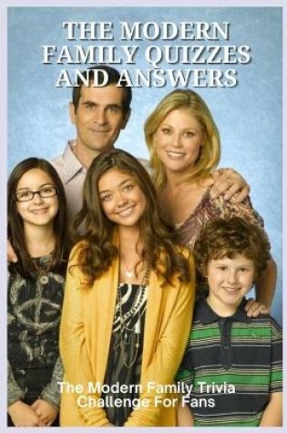 Cover of The Modern Family Quizzes and Answers
