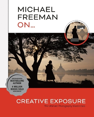 Cover of Michael Freeman On... Creative Exposure