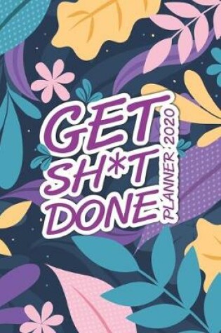 Cover of Get Sh*t Done