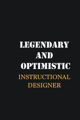 Book cover for Legendary and Optimistic Instructional Designer