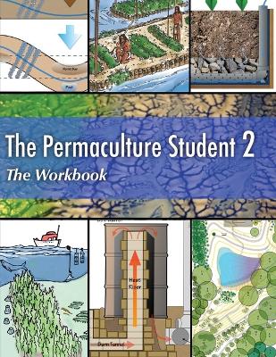 Book cover for The Permaculture Student 2 The Workbook