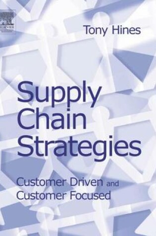 Cover of Supply Chain Strategies: Customer Driven and Customer Focused
