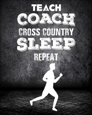 Book cover for Teach Coach Cross Country Sleep Repeat