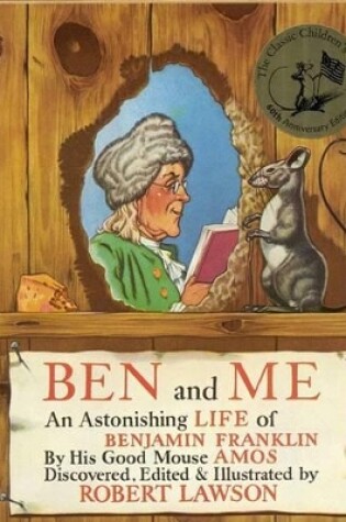 Cover of Ben & ME:an Astonishing Life of Benjamin Franklin by His Good Mouse Amos