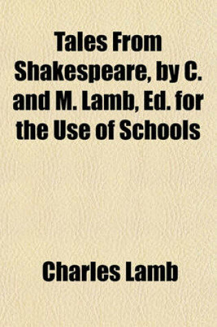 Cover of Tales from Shakespeare, by C. and M. Lamb, Ed. for the Use of Schools