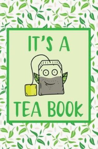 Cover of It's A Tea Book