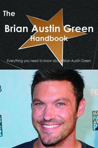 Cover of The Brian Austin Green Handbook - Everything You Need to Know about Brian Austin Green