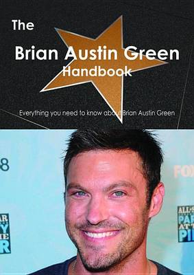 Book cover for The Brian Austin Green Handbook - Everything You Need to Know about Brian Austin Green