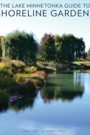Cover of The Lake Minnetonka Guide to Shoreline Gardens
