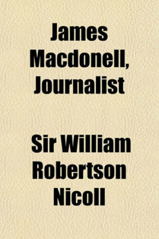 Cover of James Macdonell, Journalist