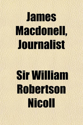 Book cover for James Macdonell, Journalist