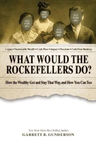 Cover of What Would the Rockefellers Do?