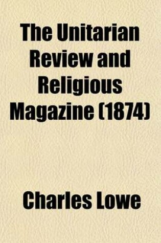 Cover of The Unitarian Review and Religious Magazine Volume 1