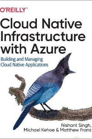 Cover of Cloud Native Infrastructure with Azure