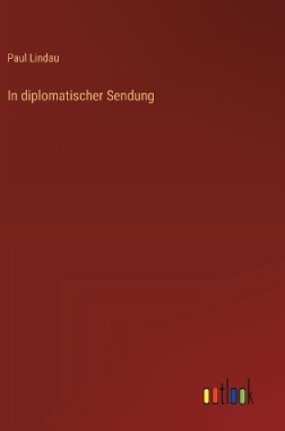 Cover of In diplomatischer Sendung