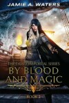 Book cover for By Blood and Magic