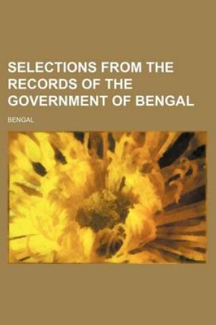 Cover of Selections from the Records of the Government of Bengal