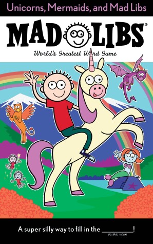 Book cover for Unicorns, Mermaids, and Mad Libs