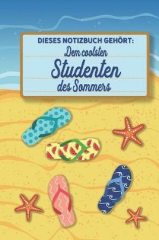 Cover of Dieses Notizbuch gehoert dem coolsten Studenten des Sommers