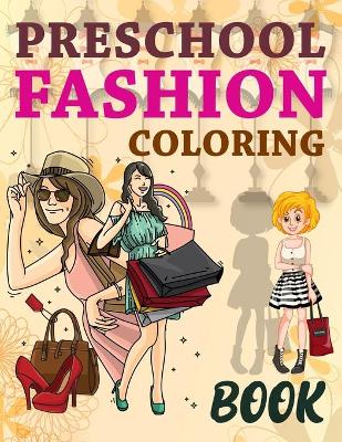 Book cover for Preschool Fashion Coloring Book
