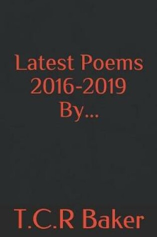 Cover of Latest Poems... By T.C.R Baker