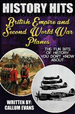 Cover of The Fun Bits of History You Don't Know about British Empire and Second World War Planes