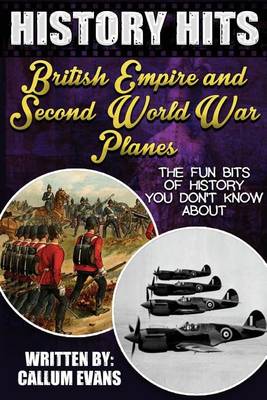 Book cover for The Fun Bits of History You Don't Know about British Empire and Second World War Planes