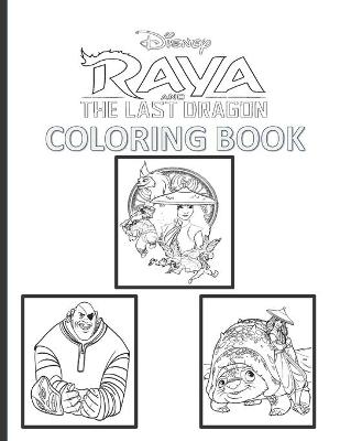 Book cover for Raya And The Last Dragon Coloring Book