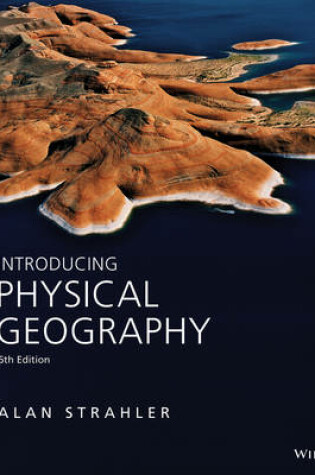 Cover of Introducing Physical Geography 6e + WileyPLUS Registration Card