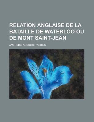 Book cover for Relation Anglaise de La Bataille de Waterloo Ou de Mont Saint-Jean