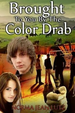 Cover of Brought to You by the Color Drab