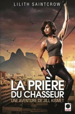 Cover of La Priere Du Chasseur - Une Aventure de Jill Kismet