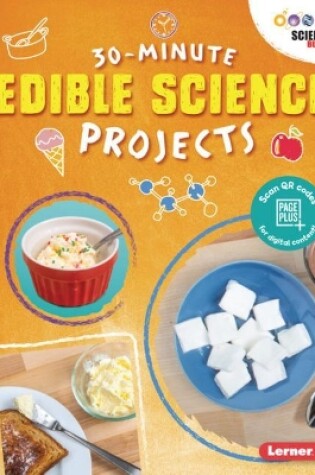 Cover of 30-Minute Edible Science Projects