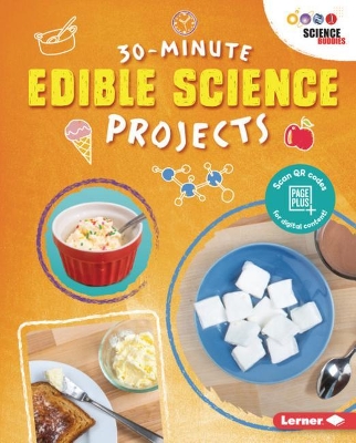 Cover of 30-Minute Edible Science Projects