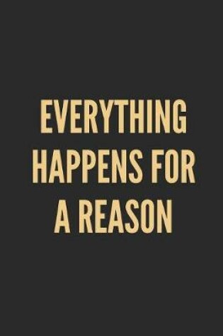 Cover of Everything Happens for a Reason