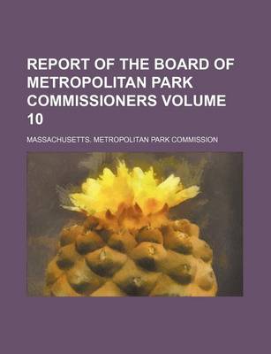 Book cover for Report of the Board of Metropolitan Park Commissioners Volume 10