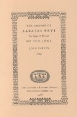 Cover of The History of Sabatai Sevi, the Suppos'd Messiah of the Jews