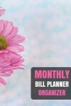 Book cover for Monthly Bill Planner Organizer