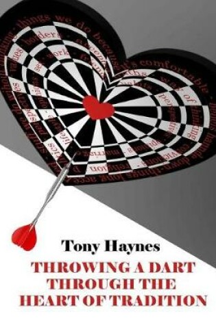 Cover of Throwing a Dart Through the Heart of Tradition