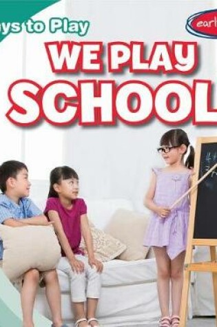 Cover of We Play School!