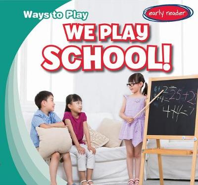 Book cover for We Play School!