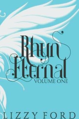 Cover of Rhyn Eternal (Volume One) 2012-2017