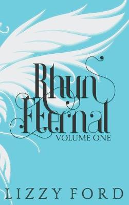 Book cover for Rhyn Eternal (Volume One) 2012-2017