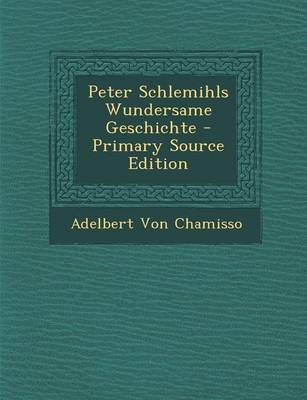 Book cover for Peter Schlemihls Wundersame Geschichte - Primary Source Edition