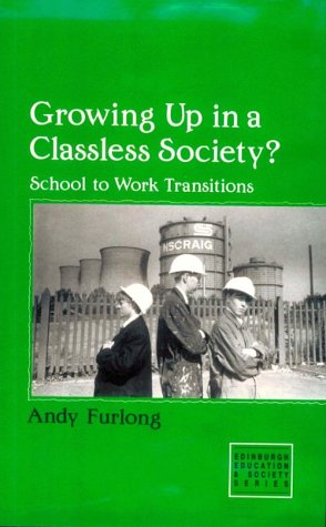 Cover of Growing Up in a Classless Society?